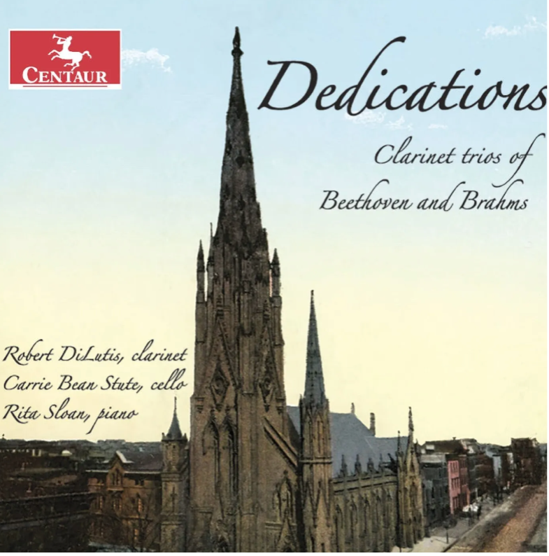 Dedications: Clarinet Trios of Beethoven & Brahms